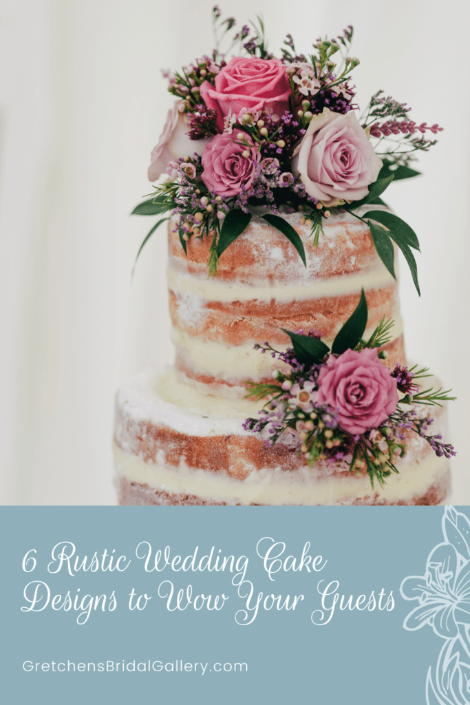 stunning rustic wedding cakes your guests will love